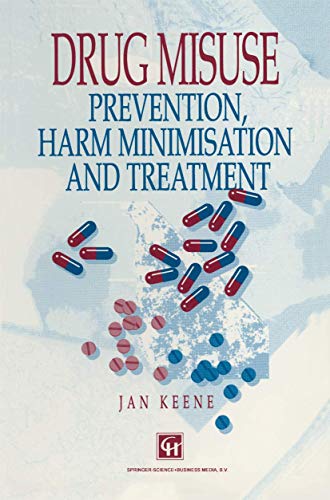 Drug Misuse: Prevention, harm minimization and treatment