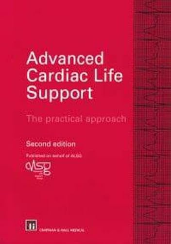 Beispielbild fr Advanced Cardiac Life Support, 2Ed: The practical approach zum Verkauf von WorldofBooks