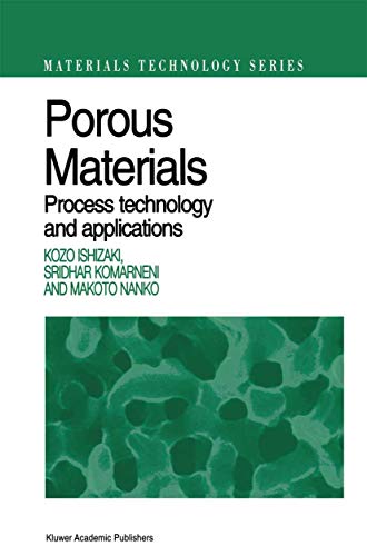 9780412711107: Porous Materials: Process technology and applications (Materials Technology Series, 4)