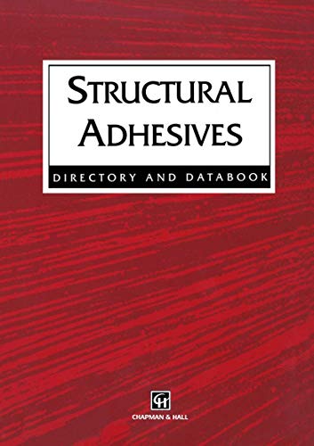 Structural Adhesives: Directory and Databook (9780412714702) by Hussey, R.J.; Wilson, Josephine