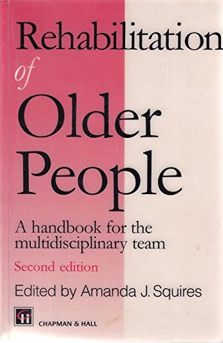 Beispielbild fr Rehabilitation of Older People: A Handbook For The Multidisciplinary Team zum Verkauf von WorldofBooks