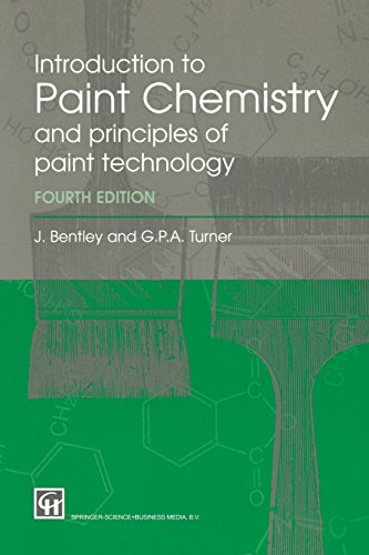 Introduction to Paint Chemistry and principles of paint technology (9780412723308) by Bentley, John