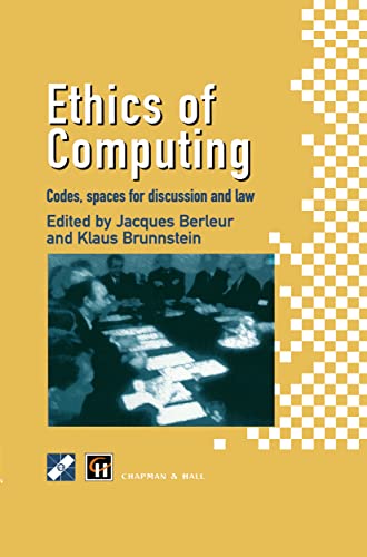 Stock image for Ethics of Computing: Codes, spaces for discussion and law (IFIP Advances in Information and Communication Technology) for sale by Midtown Scholar Bookstore