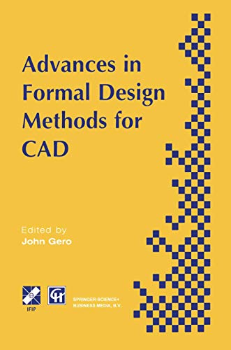 Imagen de archivo de Advances in Formal Design Methods for CAD: Proceedings of the IFIP WG5.2 Workshop on Formal Design Methods for Computer-Aided Design, June 1995 (IFIP ... in Information and Communication Technology) a la venta por StainesBook