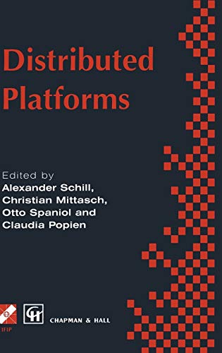 9780412732805: Distributed Platforms: Proceedings of the IFIP/IEEE International Conference on Distributed Platforms: Client/Server and Beyond: DCE, CORBA, ODP and ... in Information and Communication Technology)