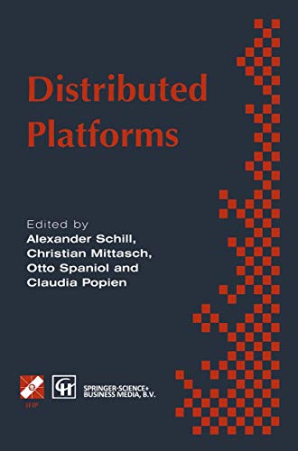 Stock image for Distributed Platforms: Proceedings of the IFIP/IEEE International Conference on Distributed Platforms: Client/Server and Beyond: DCE, CORBA, ODP and . in Information and Communication Technology) for sale by WorldofBooks