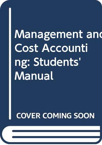 Beispielbild fr Management and Cost Accounting: Students' Manual zum Verkauf von Goldstone Books