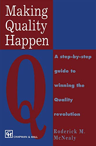 Stock image for Making Quality Happen : A Step By Step Guide to Winning the Quality Revolution for sale by Blackwell's