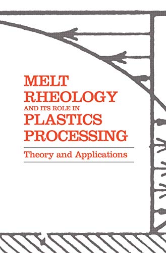 9780412739101: Melt Rheology and Its Role in Plastics Processing: Theory and Applications: v. 1572