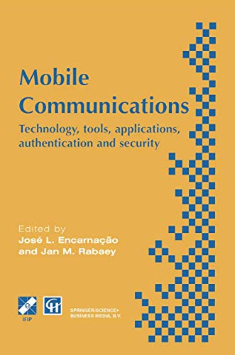 Imagen de archivo de Mobile Communications: Technology, Tools, Applications, Authentication and Security : Ifip World Conference on Mobile Communications 2-6 September 199 . tional Federation for Information Processing) a la venta por Zubal-Books, Since 1961