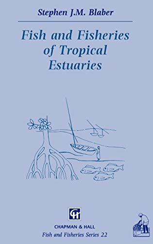 9780412785009: Fish and Fisheries in Tropical Estuaries: 22 (Fish & Fisheries Series)