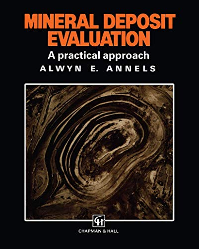 9780412789601: Mineral Deposit Evaluation: A practical approach