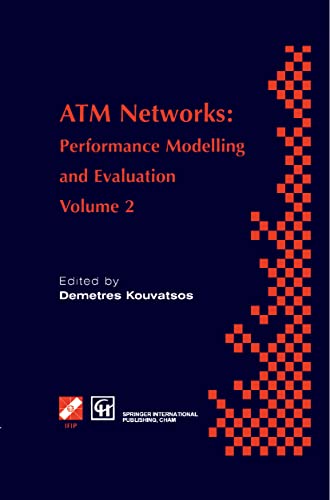 Stock image for ATM Networks: Performance Modelling and Evaluation (IFIP Advances in Information and Communication Technology) Kouvatsos, Demetres D. for sale by CONTINENTAL MEDIA & BEYOND