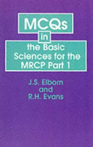 MCQs in the Basic Sciences for the MRCP Part I (9780412792809) by Elborn, S.; Evans, R.