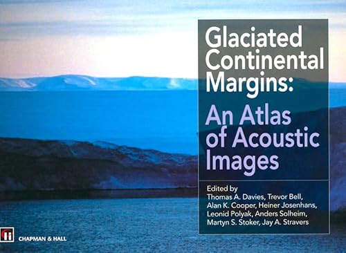 9780412793400: Glaciated Continental Margins: An Atlas of Acoustic Images (Geological Conservation Review S)