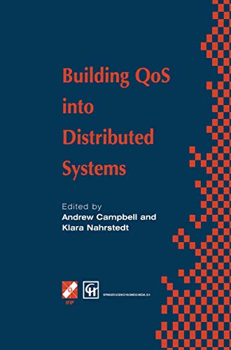 Beispielbild fr Building QoS into Distributed Systems: IFIP TC6 WG6.1 Fifth International Workshop on Quality of Service (IWQOS '97), 21-23 May 1997, New York, USA . in Information and Communication Technology) zum Verkauf von Powell's Bookstores Chicago, ABAA
