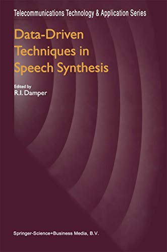 Beispielbild fr Data-Driven Techniques in Speech Synthesis (Telecommunications Technology & Applications Series) zum Verkauf von Lucky's Textbooks