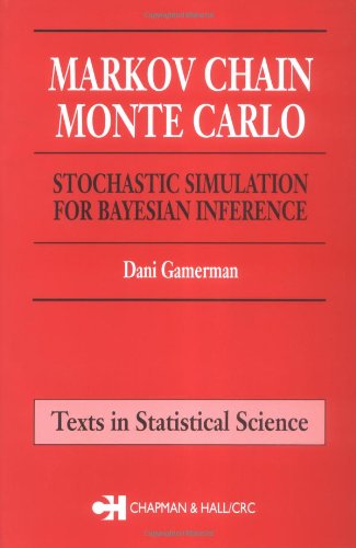 9780412818202: Markov Chain Monte Carlo: Stochastic Simulation for Bayesian Inference (Chapman & Hall/CRC Texts in Statistical Science)