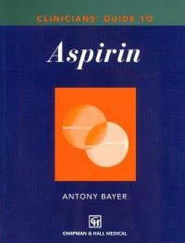 Clinicians' Guide to Aspirin - Anthony Bayer; Antony Bayer