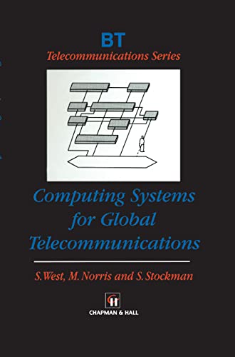 Stock image for Computing Systems for Global Telecommunications (BT Telecommunications): 14 (BT Telecommunications Series) for sale by Bahamut Media