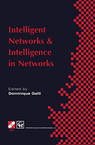 Stock image for Intelligent Networks and Intelligence in Networks: Ifip Tc6 Wg6.7 International Conference on Intelligent Networks and Intelligence in Netwo for sale by Ammareal