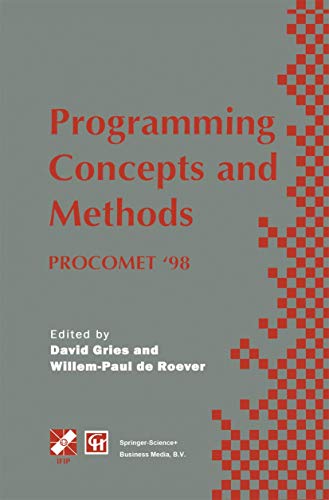 9780412837609: Programming Concepts and Methods Procomet 98: Ifip Tc2 / Wg2.2, 2.3 International Conference on Programming Concepts and Methods (Procomet 98) 8 12 June 1998, Shelter Island, New York, USA