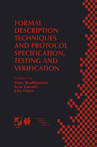 9780412847608: Formal Description Techniques and Protocol Specification, Testing and Verification: Forte XI/Pstv XVIII 98 Ifip Tc6 Wg6.1 Joint International Conferen ... in Information and Communication Technology)