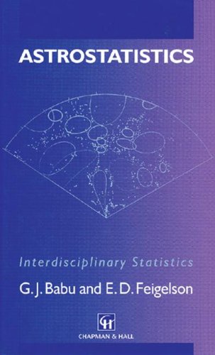 9780412983917: Astrostatistics (Chapman & Hall/CRC Interdisciplinary Statistics)