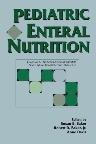Pediatric Enteral Nutrition (Chapman & Hall Series in Clinical Nutrition)