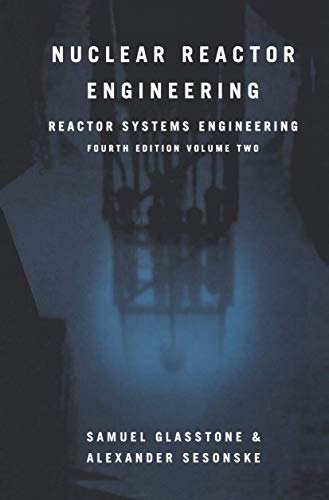 Beispielbild fr Nuclear Reactor Engineering: Reactor Systems Engineering, 4th Edition, Vol. 2 zum Verkauf von GF Books, Inc.