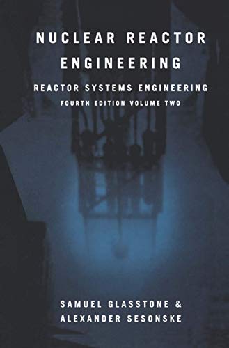 Stock image for Nuclear Reactor Engineering: Reactor Systems Engineering, 4th Edition, Vol. 2 for sale by Ergodebooks