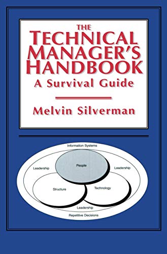 The Technical Managerâ€™s Handbook: A Survival Guide - Silverman, Melvin