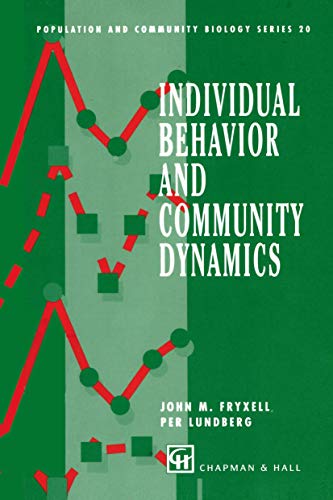 Beispielbild fr Individual Behavior and Community Dynamics: 20 (Population and Community Biology Series) zum Verkauf von Reuseabook