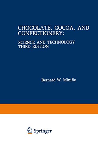 Beispielbild fr Chocolate, Cocoa, and Confectionery: Science and Technology Minifie, Bernard W. zum Verkauf von online-buch-de