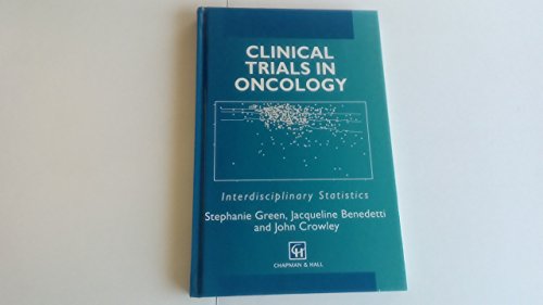 Imagen de archivo de Clinical Trials in Oncology (Chapman & Hall/CRC Interdisciplinary Statistics) a la venta por HPB-Red