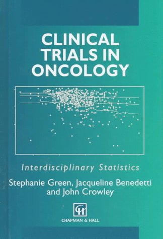 9780412996313: Clinical Trials in Oncology: 28 (Chapman & Hall/CRC Interdisciplinary Statistics)