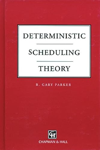 Deterministic Scheduling Theory - Parker, Gary