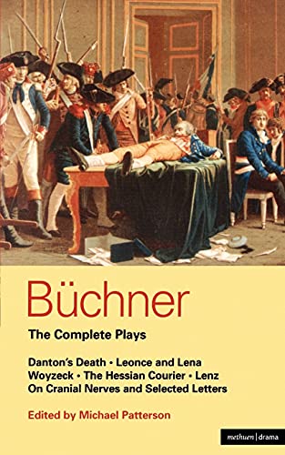 Beispielbild fr Buchner: Complete Plays: Danton's Death; Leonce and Lena; Woyzeck; The Hessian Courier; Lenz; On Cranial Nerves; Selected Letters zum Verkauf von ThriftBooks-Atlanta