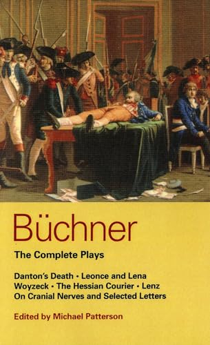 Stock image for Buchner: Complete Plays: Danton's Death; Leonce and Lena; Woyzeck; The Hessian Courier; Lenz; On Cranial Nerves; Selected Letters for sale by ThriftBooks-Atlanta