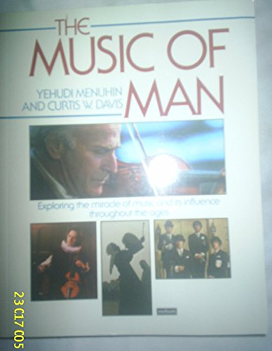 The Music of Man (9780413145000) by Menuhin, Yehudi; Davis, Curtis W.