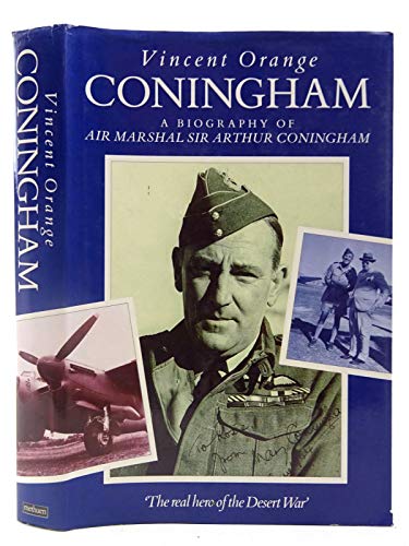 Stock image for Coningham: A biography of Air Marshal Sir Arthur Coningham, KCB, KBE, DSO, MC, DFC, AFC for sale by HPB-Red