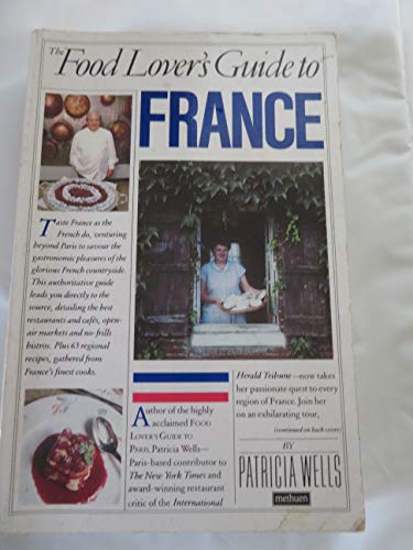 Imagen de archivo de The Food Lover's Guide to France a la venta por Foggypaws