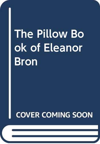 The Pillow Book of Eleanor Bron, Or, An Actress Despairs (9780413150707) by Bron, Eleanor