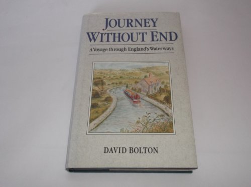 Imagen de archivo de Journey without End: A Voyage Through England's Waterways a la venta por WorldofBooks