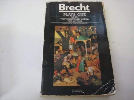 Imagen de archivo de Brecht Plays: Baal / The Threepenny Opera / The Mother (World Dramatists) (Methuen World Dramatists) (v. 1) a la venta por HPB Inc.