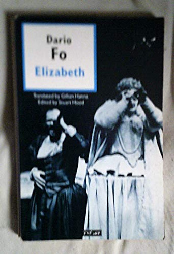Stock image for Elizabeth (Methuen Modern Plays) Fo, Dario; Hood, Stuart and Hanna, Gillian for sale by Re-Read Ltd