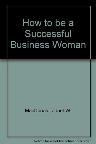 Stock image for How to be a Successful Business Woman for sale by Bahamut Media