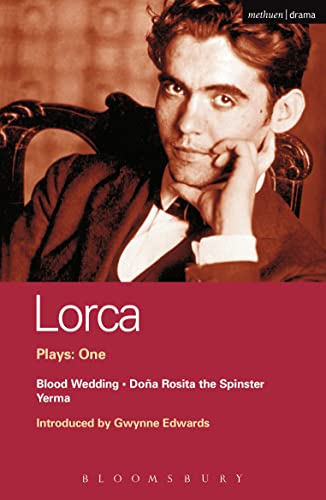 Stock image for Lorca Plays: 1: Blood Wedding; Yerma; Dona Rosita the Spinster (World Classics) for sale by Once Upon A Time Books