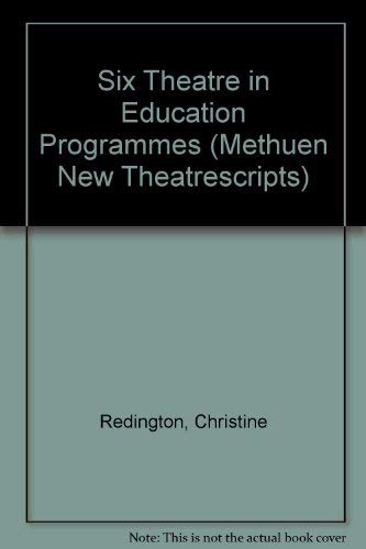 Stock image for Six Theatre in Education Programmes (Methuen New Theatrescripts) for sale by Reuseabook