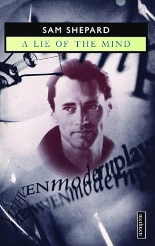 Beispielbild fr A Lie of the Mind: A Play in Three Acts (A Methuen Modern Play) (Modern Plays) zum Verkauf von ThriftBooks-Atlanta